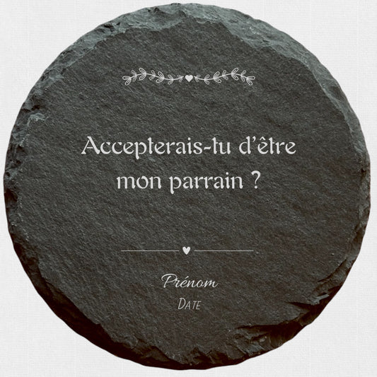 Accepterais-tu d'être mon parrain ? - Ardoise ronde personnalisée