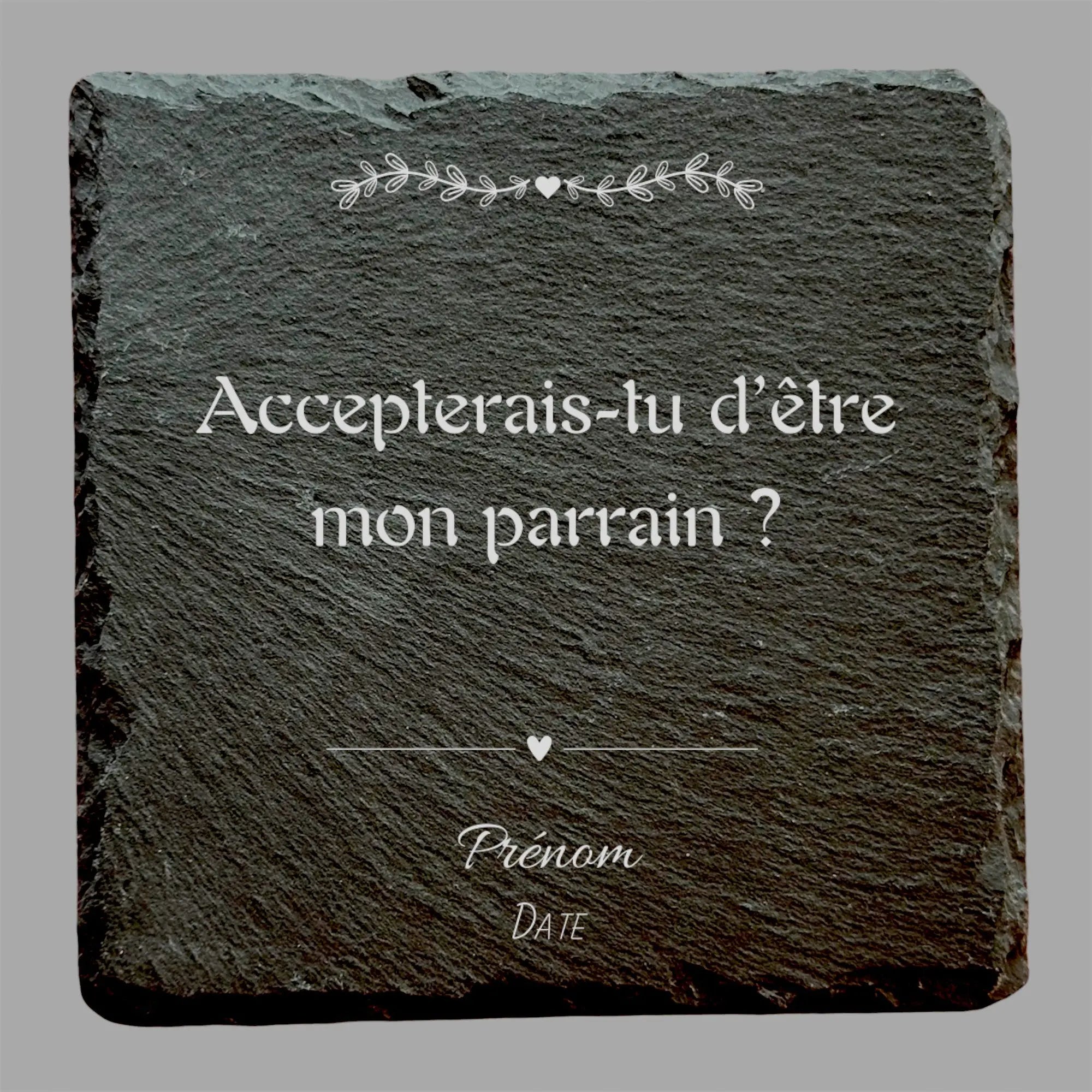 Accepterais - tu d'être mon parrain ? - Ardoise carrée personnalisée - CocoBen's