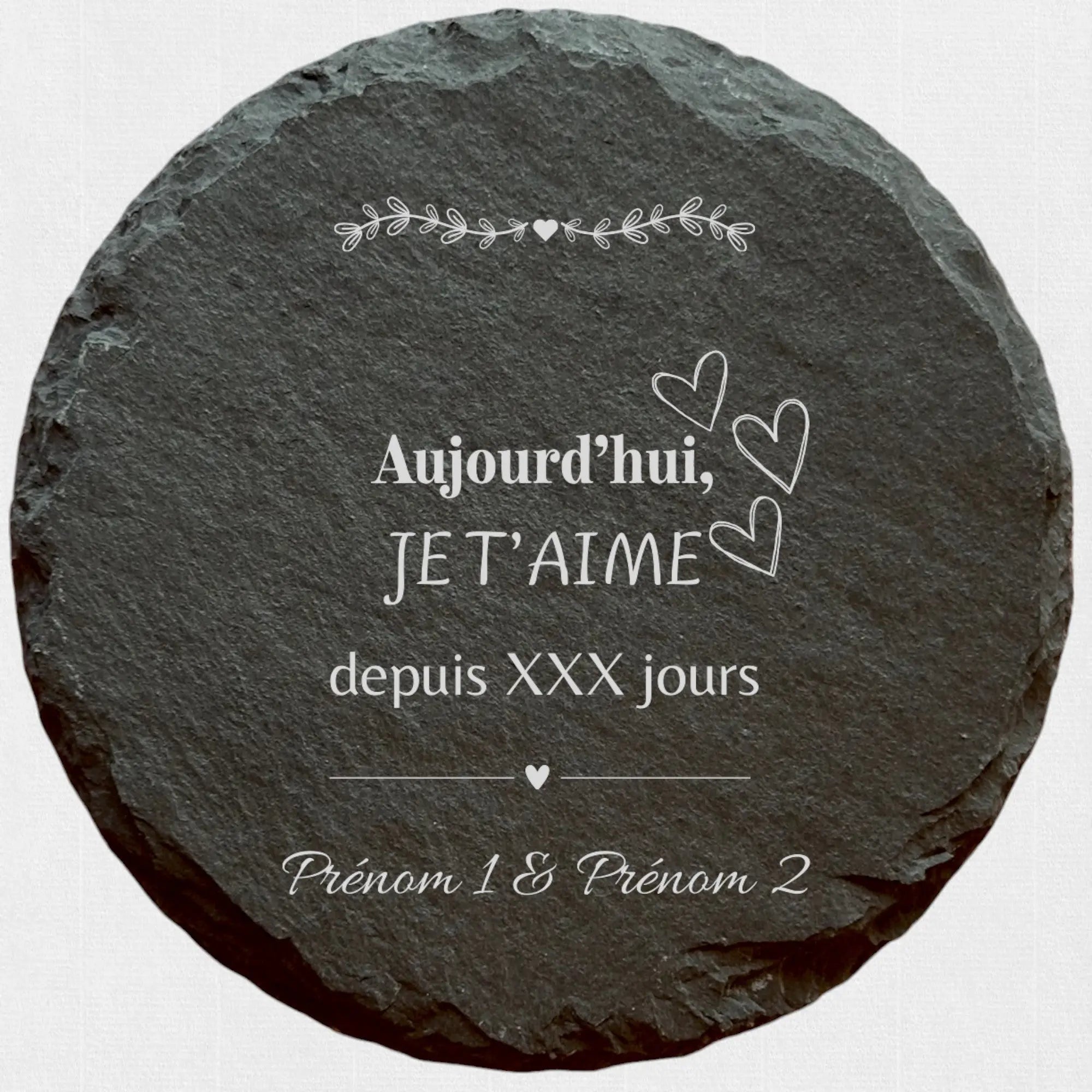 Aujourd'hui je t'aime depuis x jours - Ardoise ronde personnalisée - CocoBen's