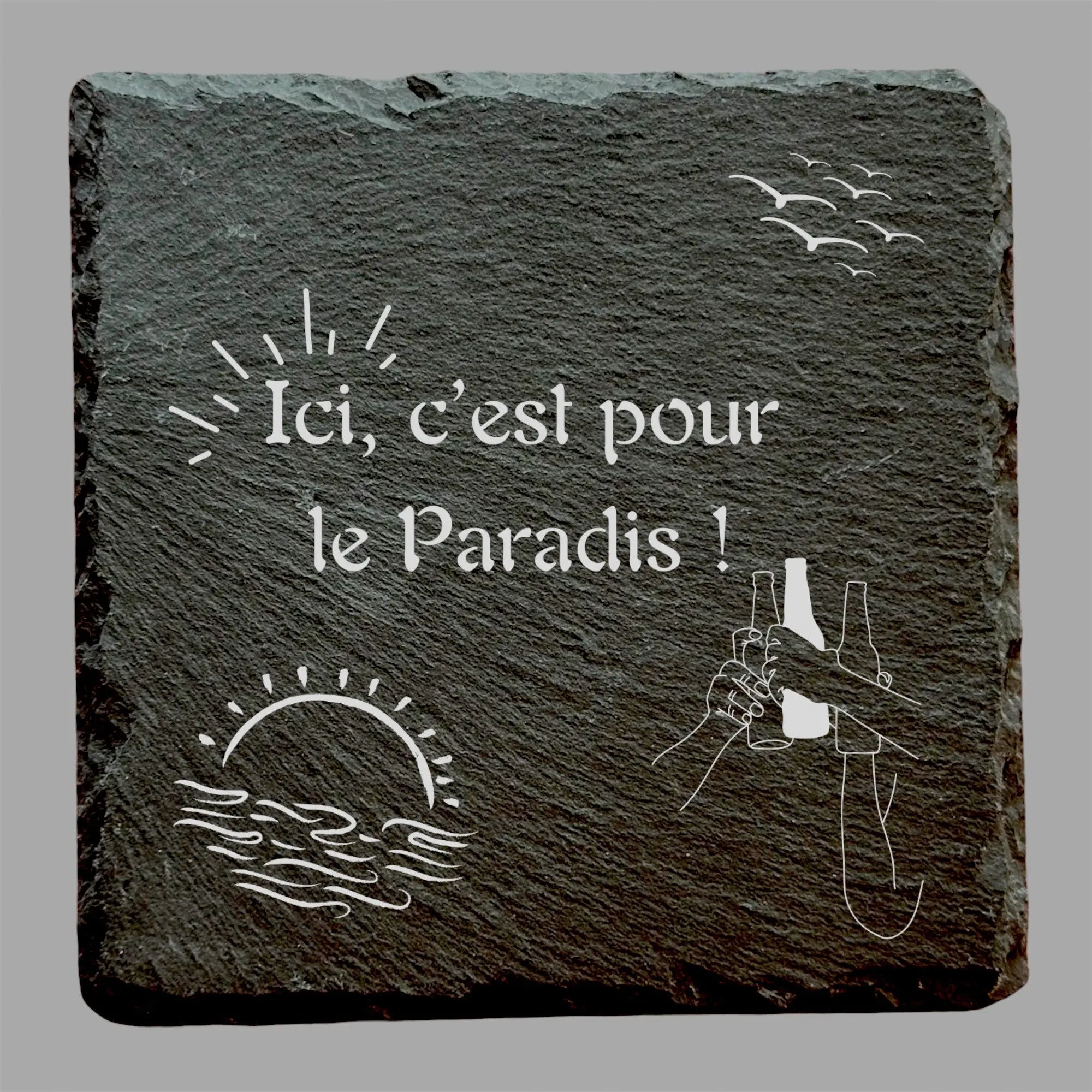 Ici c'est pour le paradis - Ardoise carrée personnalisée - CocoBen's