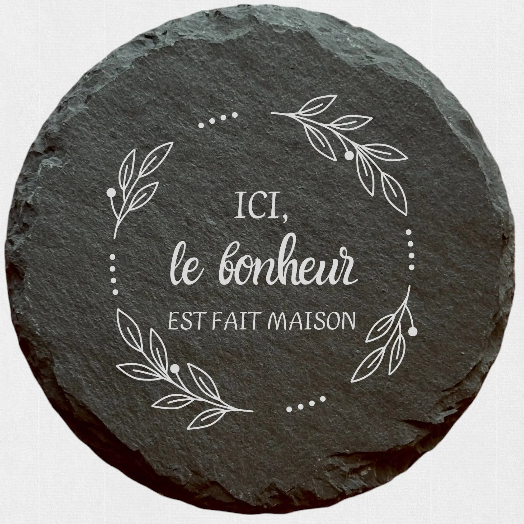 Ici le bonheur est fait maison - Ardoise ronde personnalisée - CocoBen's