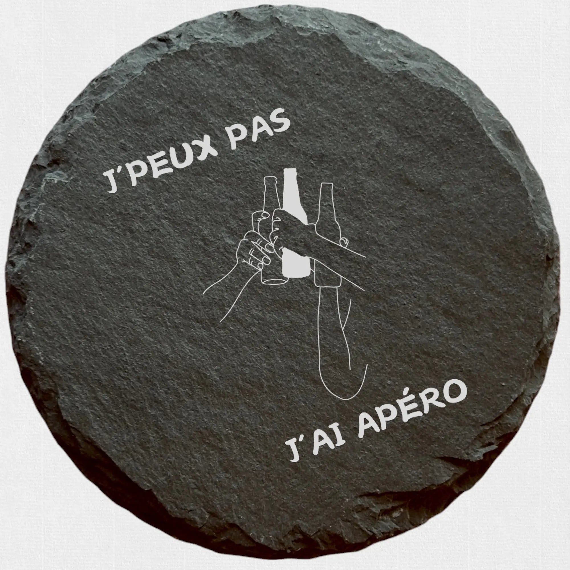 J'peux pas, j'ai apéro - Ardoise ronde personnalisée - CocoBen's