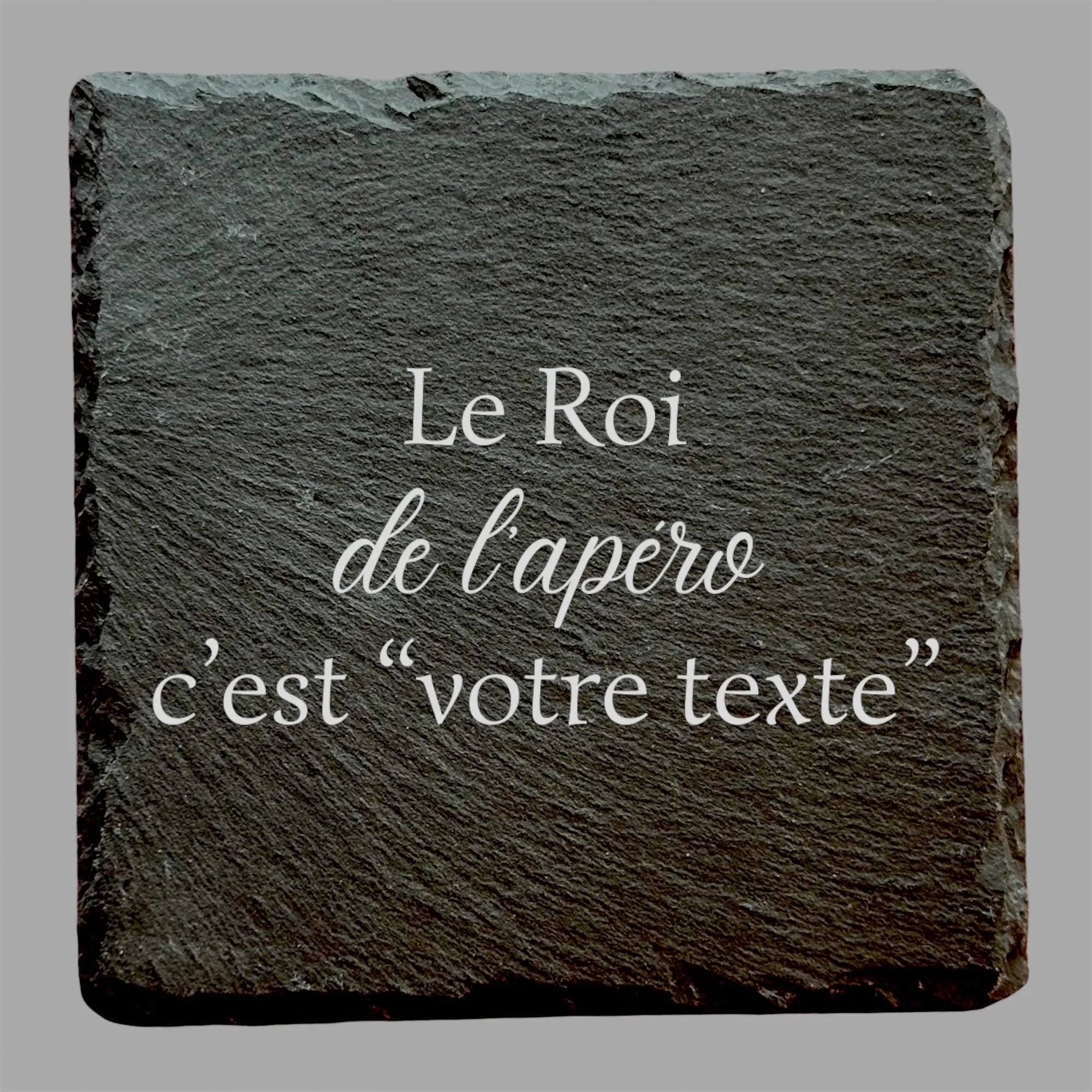 Le roi de l'apéro c'est - Ardoise carrée personnalisée - CocoBen's